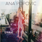 Ana Popovic Likes It On Top: New Album Focuses on Empowered, Successful, Inspiring Female Role Models